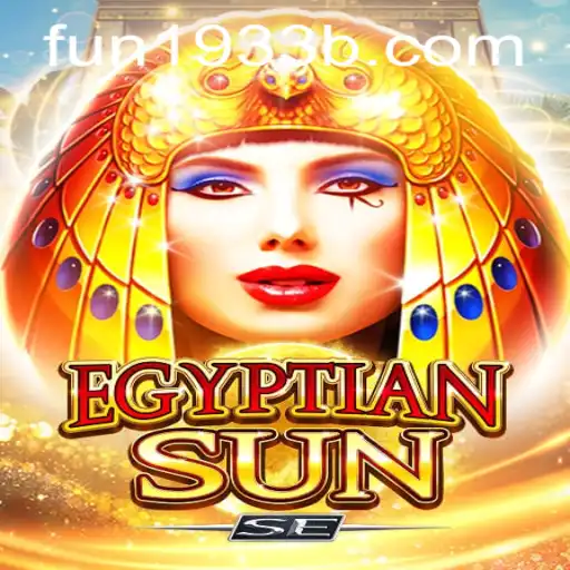 Discovering the Enchantment of EgyptianSunSE: A Dive into Fun and Adventure with FUN1933